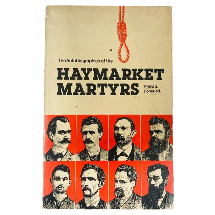 The Autobiographies of the Haymarket Martyrs