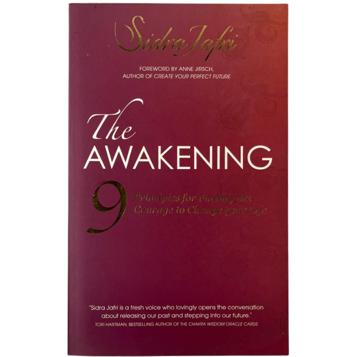 The Awakening: Principles for Finding the Courage to Change Your Life