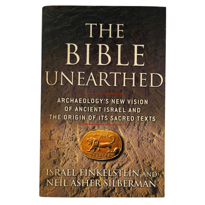 The Bible Unearthed: Archaeology's New Vision of Ancient Israel and the Origin of Its Sacred Texts