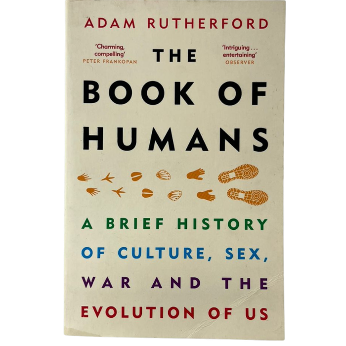 The Book of Humans: A Brief History of Culture  Sex  War and the Evolution of Us
