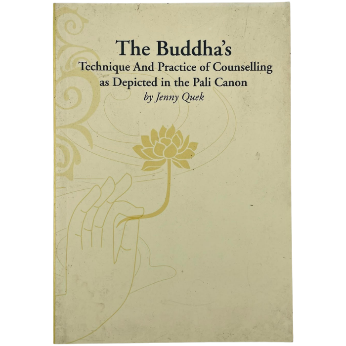 The Buddha's Technique and Practice of Counselling as Depicted in the Pali Canon