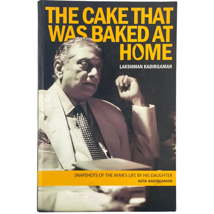 The Cake that Was Baked at Home:Lakshman Kadirgamar