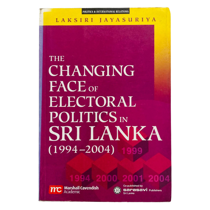 The Changing Face of Electoral Politics in Sri Lanka (1994-2004)