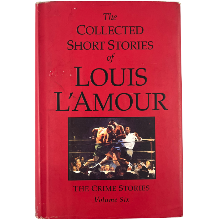The Collected Short Stories of Louis L'Amour: The Crime Stories  Volume Six