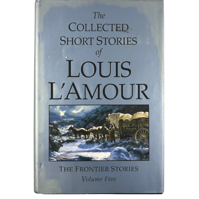 The Collected Short Stories of Louis L'Amour: The Frontier Stories  Volume Five