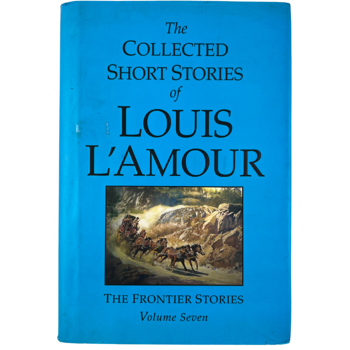 The Collected Short Stories of Louis L'Amour: The Frontier Stories  Volume Seven