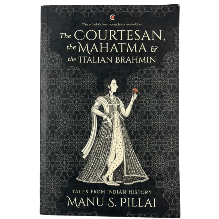The Courtesan  the Mahatma & the Italian Brahmin: Tales from Indian History