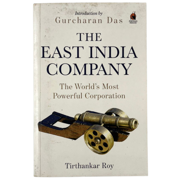 The East India Company: The World's Most Powerful Corporation