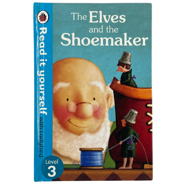 The Elves and the Shoemaker (Read it yourself: Level 3)