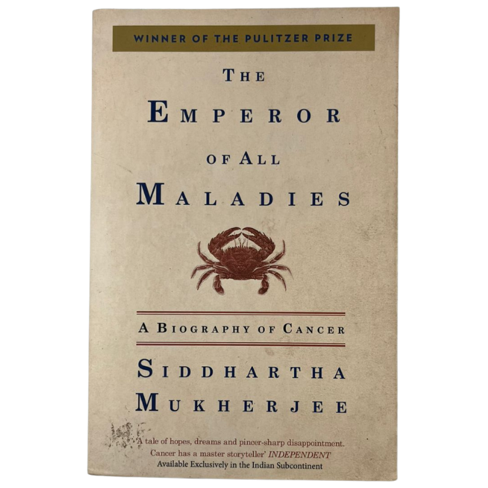 The Emperor of All Maladies: A Biography of Cancer