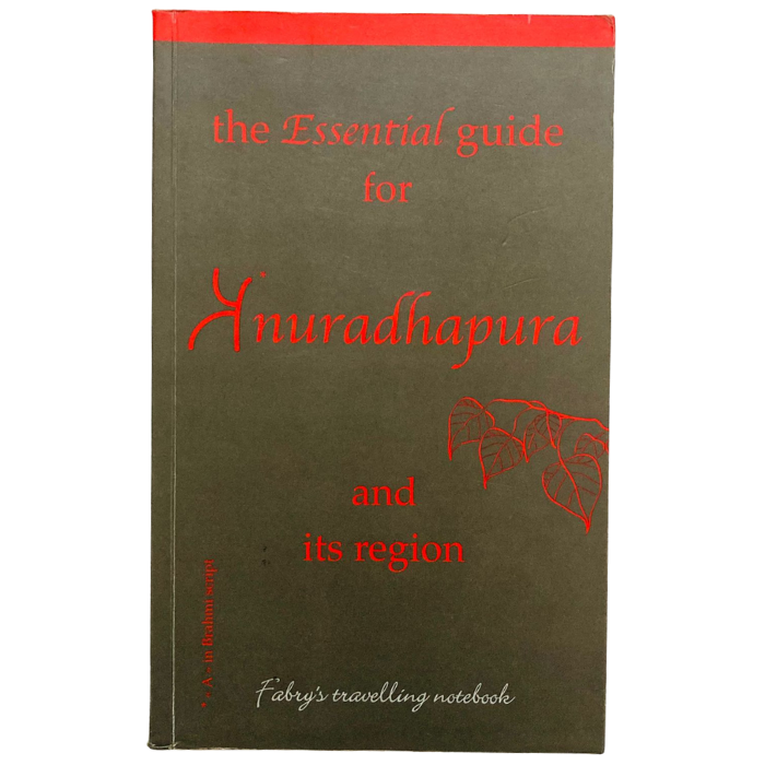 The Essential Guide for Anuradhapura and its Region