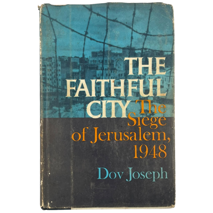 The Faithful City: The Siege of Jerusalem 1948