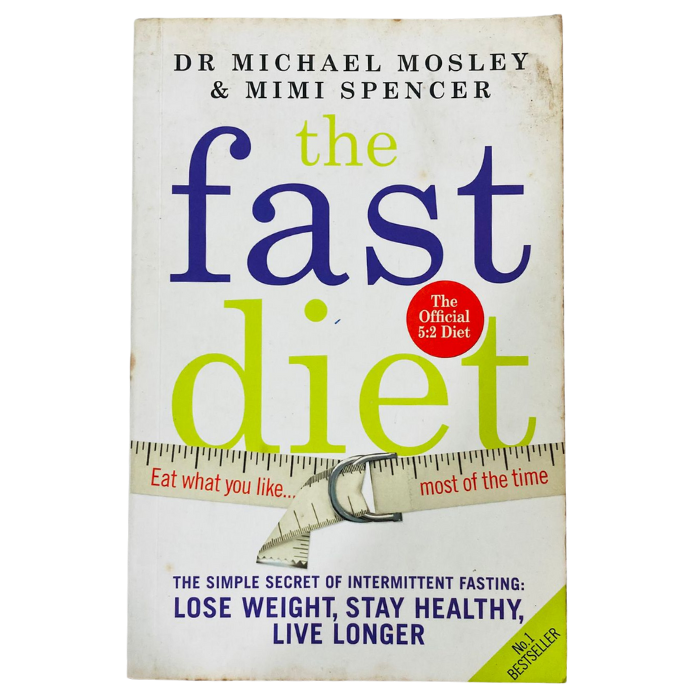 The Fast Diet: The Secret of Intermittent Fasting - Lose Weight  Stay Healthy  Live Longer