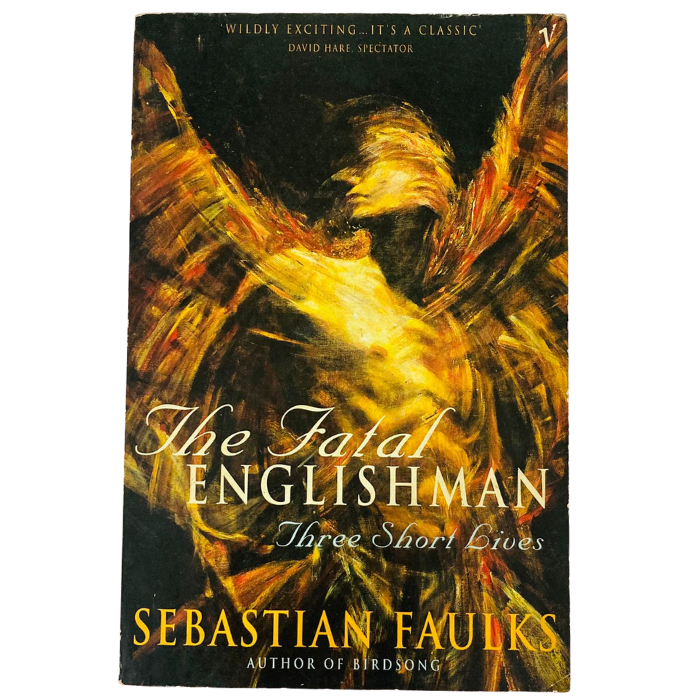 The Fatal Englishman: Three Short Lives