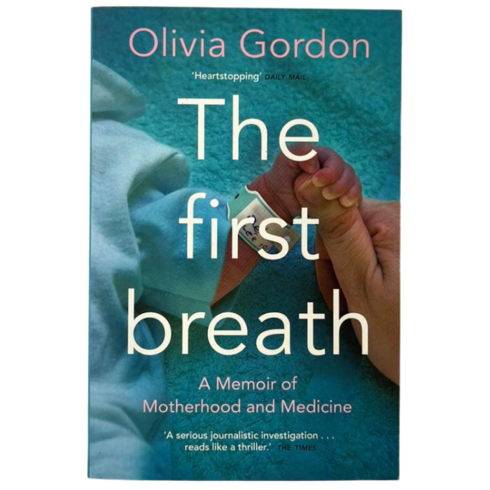 The First Breath: A Memoir of Motherhood and Medicine