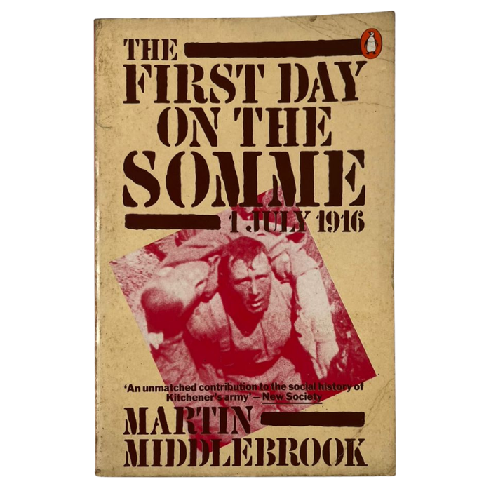 The First Day on the Somme: 1 July 1916