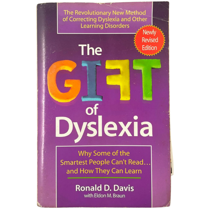 The Gift of Dyslexia: Why Some of the Smartest People Can't Read. and How They Can Learn