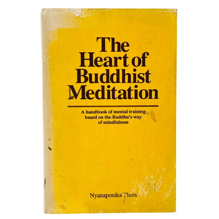 The Heart of Buddhist Meditation