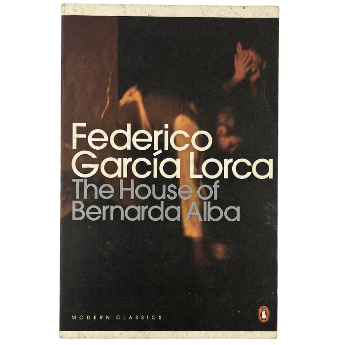 The House of Bernarda Alba (and other plays)