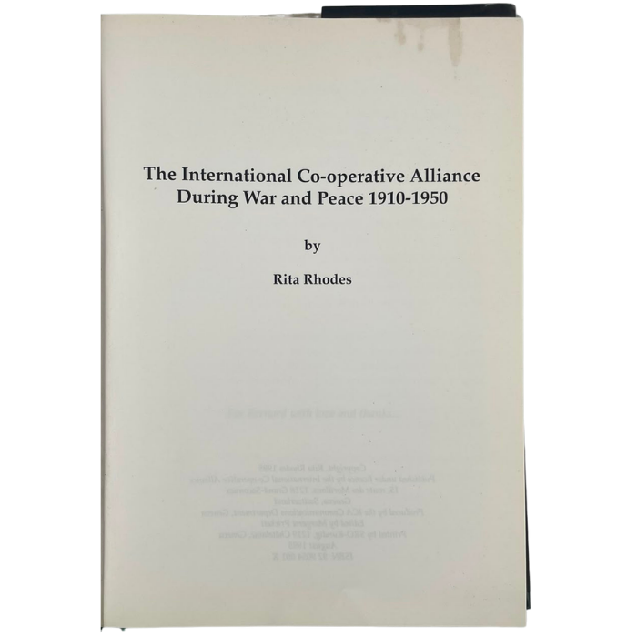The International Co-operative Alliance During War and Peace 1910-1950