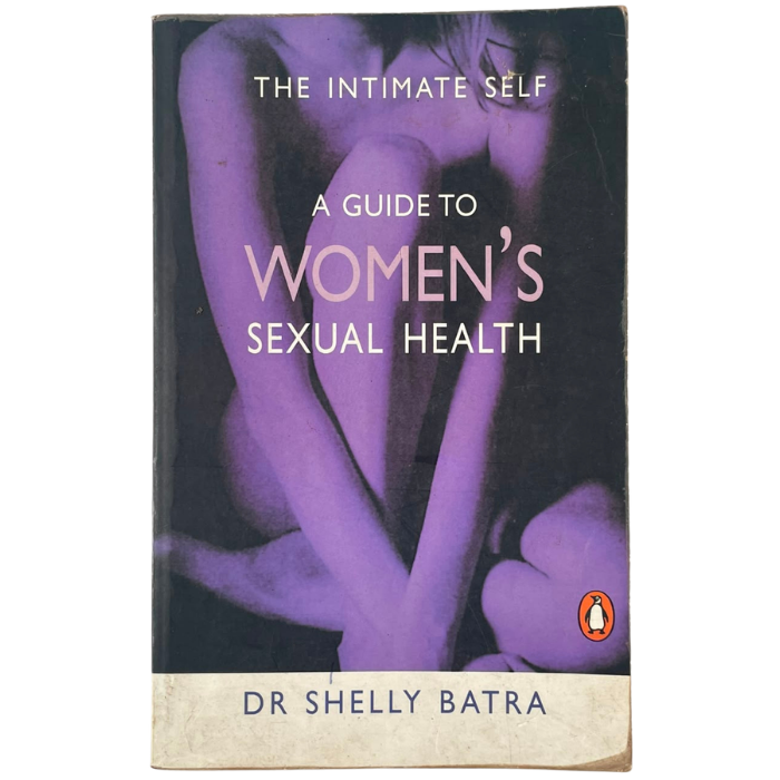 The Intimate Self: A Guide to Women's Sexual Health