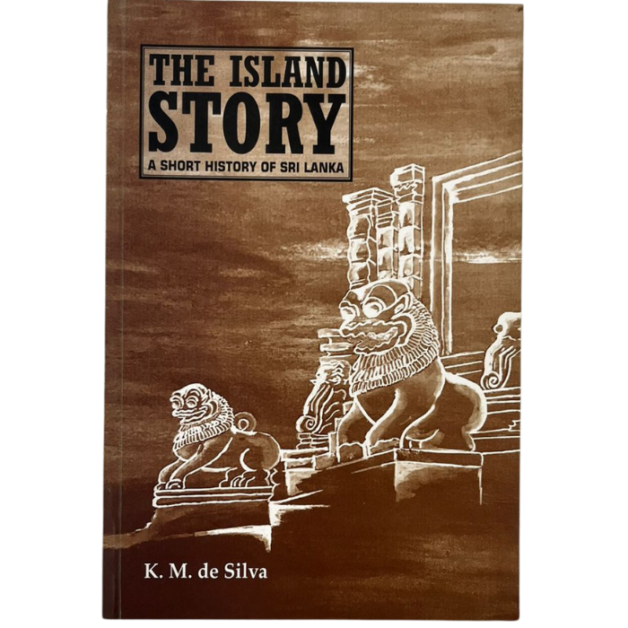 The Island Story: A Short History of Sri Lanka