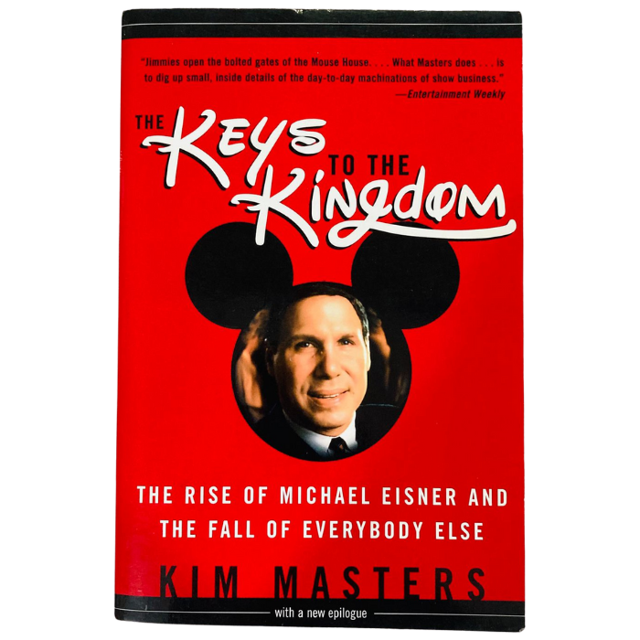 The Keys to the Kingdom: The Rise of Michael Eisner and the Fall of Everybody Else