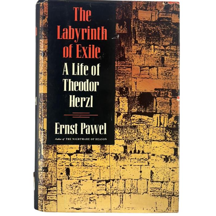 The Labyrinth of Exile: A Life of Theodor Herzl