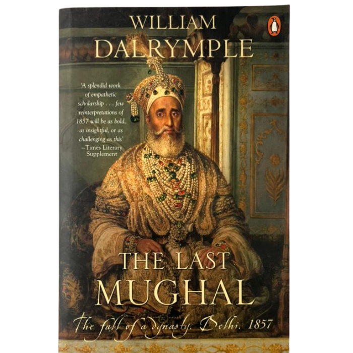 The Last Mughal: The Fall of a Dynasty  Delhi  1857