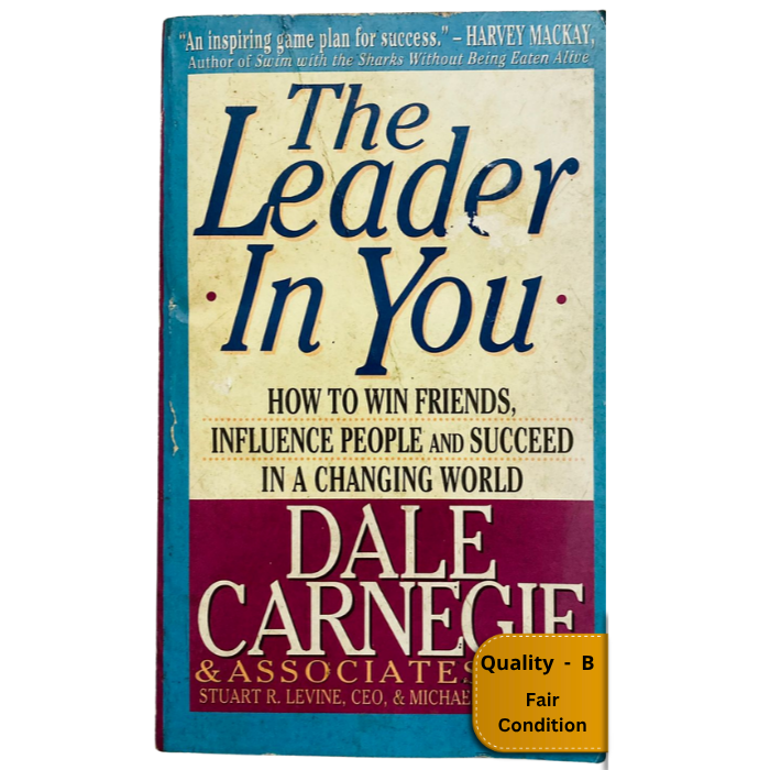 The Leader In You: How to Win Friends  Influence People and Succeed in a Changing World
