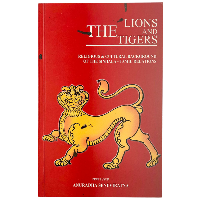 The Lions and the Tigers – Religious & Cultural Background of the Sinhala-Tamil Relations