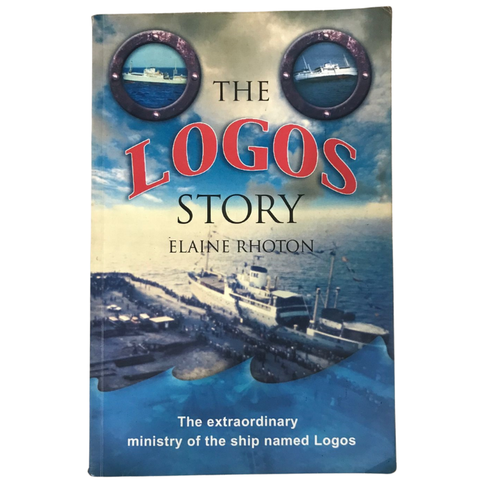 The Logos Story: The Extraordinary Ministry of the Ship Named Logos