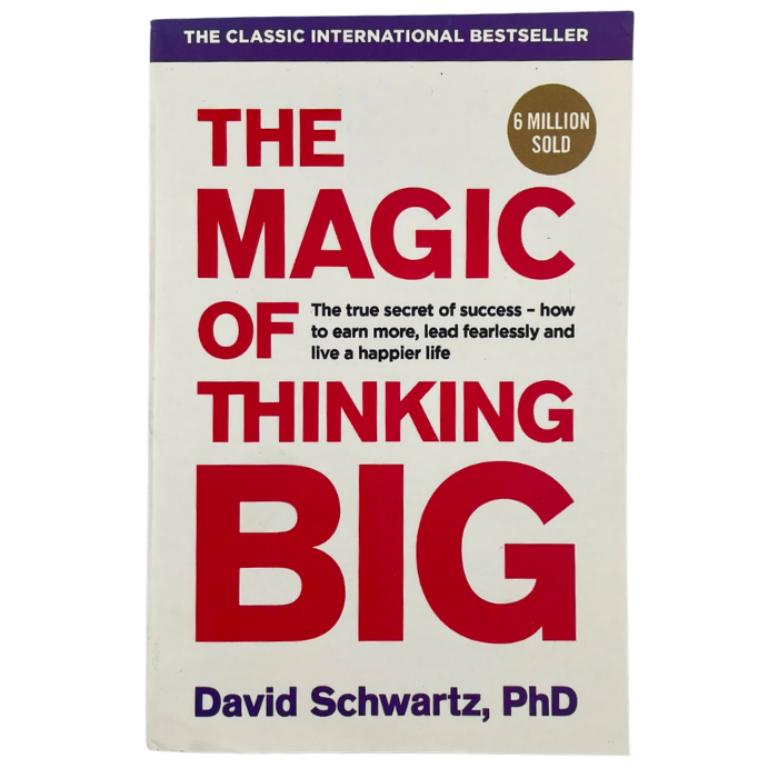 The Magic of Thinking Big