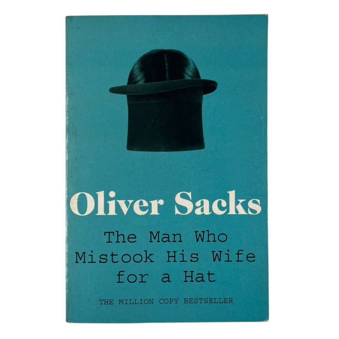 The Man Who Mistook His Wife for a Hat