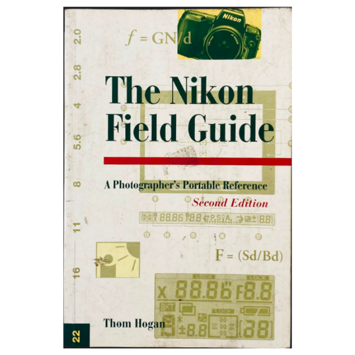 The Nikon Field Guide: A Photographer's Portable Reference (Second Edition)