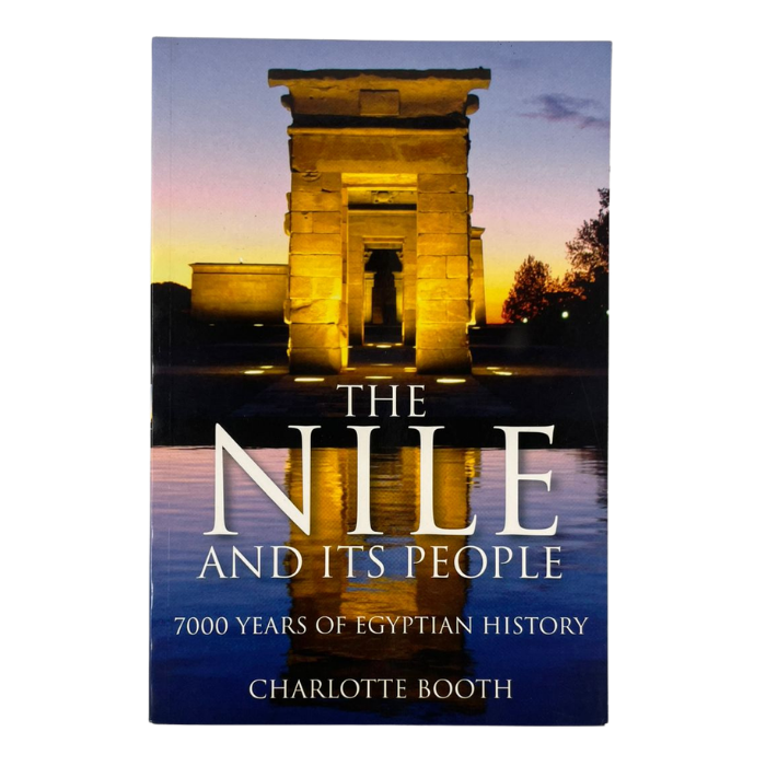 The Nile and Its People: 7000 Years of Egyptian History