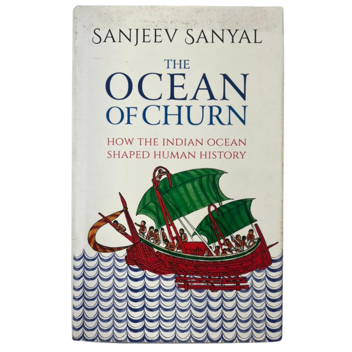 The Ocean of Churn: How the Indian Ocean Shaped Human History