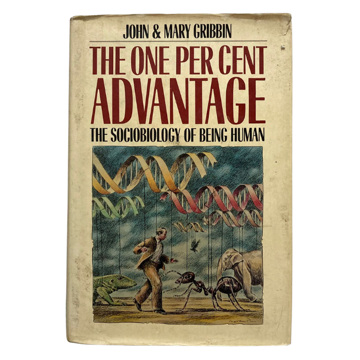 The One Per Cent Advantage: The Sociobiology of Being Human