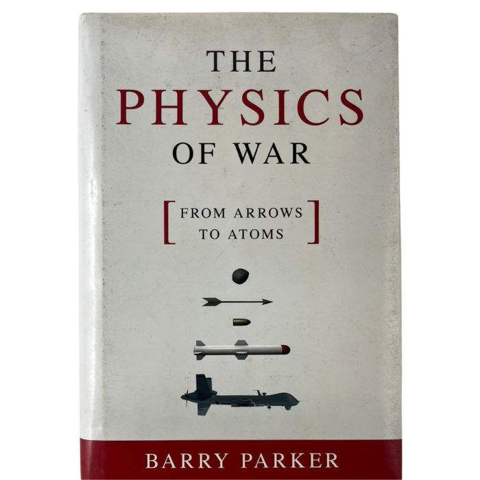 The Physics of War: From Arrows to Atoms