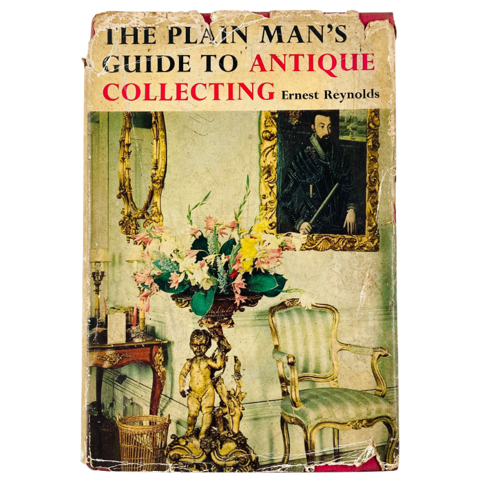The Plain Man's Guide to Antique Collecting