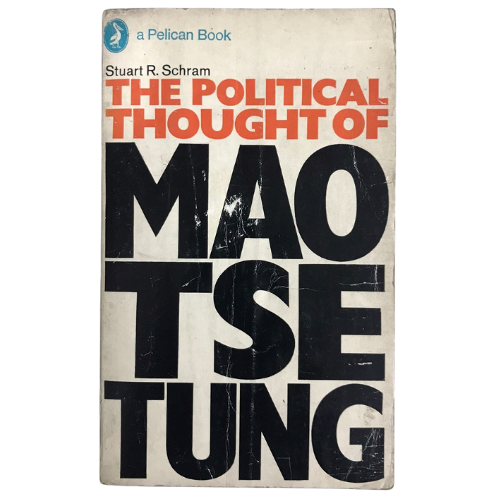 The Political Thought of Mao Tse-Tung