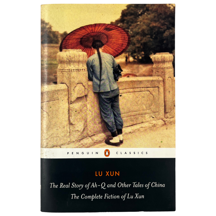 The Real Story of Ah-Q and Other Tales of China