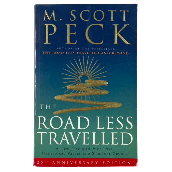 The Road Less Travelled: A New Psychology of Love  Traditional Values and Spiritual Growth