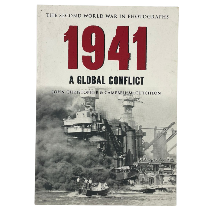 The Second World War in Photographs: 1941: A Global Conflict