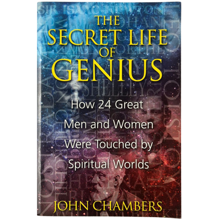 The Secret Life of Genius: How 24 Great Men and Women Were Touched by Spiritual Worlds