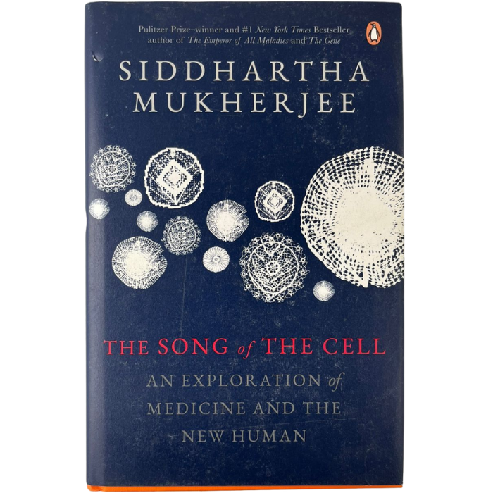 The Song of the Cell: An Exploration of Medicine and the New Human