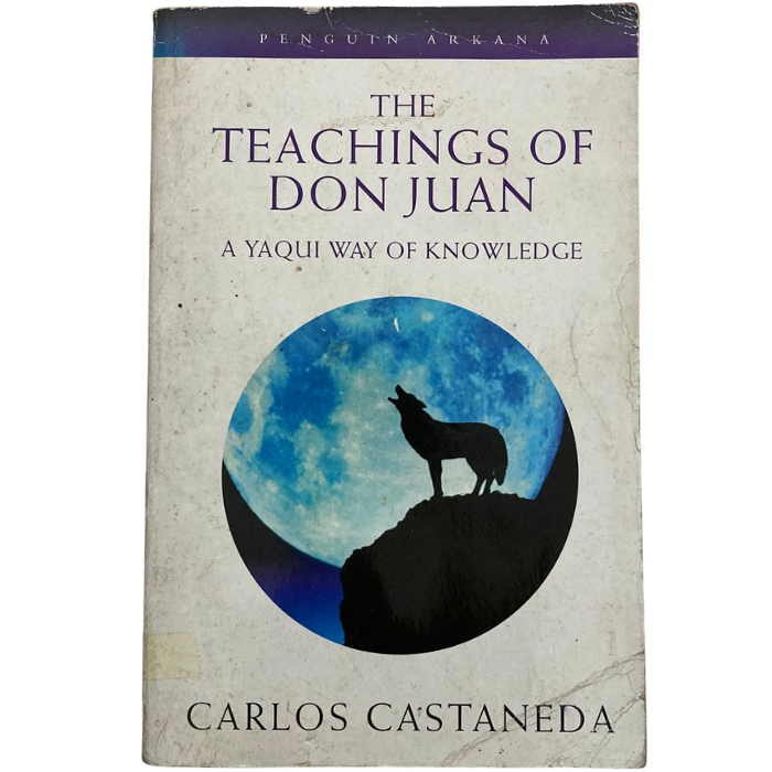 The Teachings of Don Juan: A Yaqui Way of Knowledge