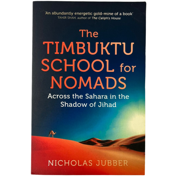 The Timbuktu School for Nomads: Across the Sahara in the Shadow of Jihad
