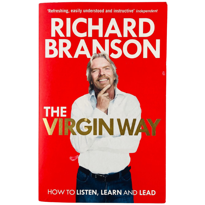 The Virgin Way: How to Listen  Learn  Laugh and Lead