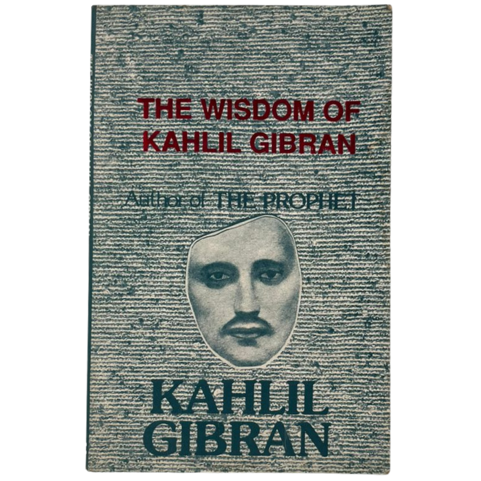The Wisdom of Kahlil Gibran